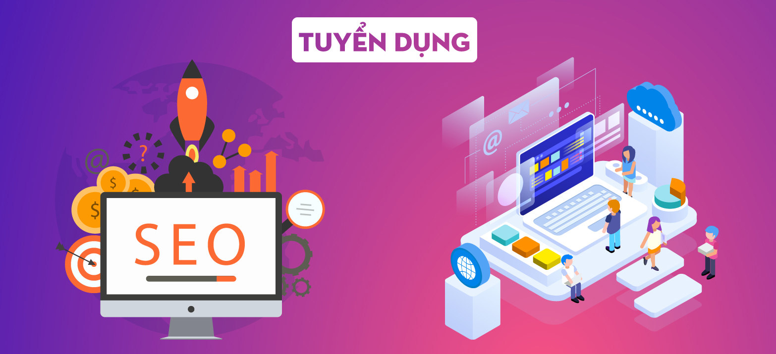 TUYỂN DỤNG NHÂN VIÊN SEO 03/2024 (HÀ NỘI)