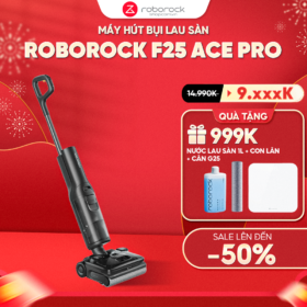 Máy hút bụi lau sàn Roborock F25 ACE Pro – Hàng Chính Hãng – Bảo hành  24 Tháng